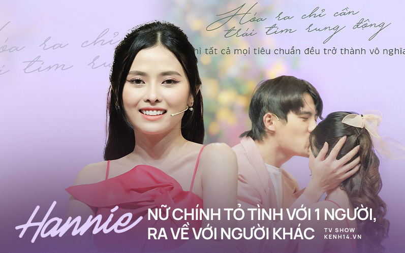 Hannie - Nữ chính tỏ tình 1 người, ra về cùng người khác: "Dù sai hay đúng, mong mọi người thông cảm"