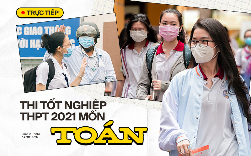 Kỳ thi tốt nghiệp THPT 2021 chiều 7/7: Hết giờ làm bài môn Toán, yêu cầu thí sinh ra về cách nhau 2m