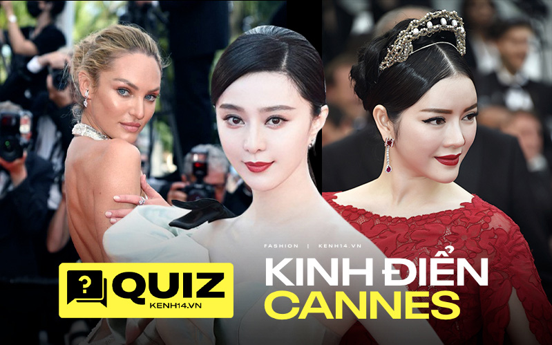 Quiz: Thách bạn đọc đúng tên chủ nhân loạt trang phục hot nhất thảm đỏ Cannes những năm qua