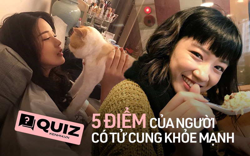 Quiz: Nữ giới sở hữu tử cung khỏe mạnh thường có 5 đặc điểm sau, nếu bạn có đủ thì xin chúc mừng