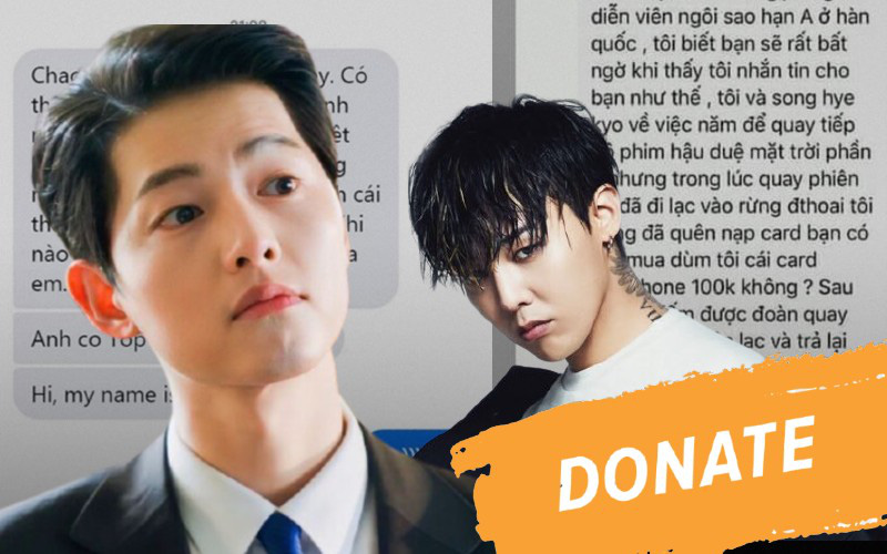 Thực hư Song Joong Ki, G-Dragon nhắn tin xin fan Việt donate, đọc thì &quot;cười xỉu&quot; nhưng cần cảnh giác điều này!