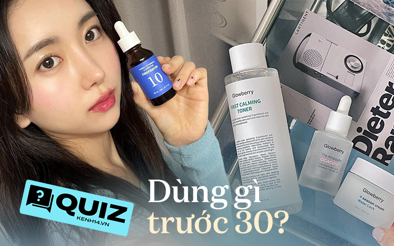 Bạn đã nắm chắc những sản phẩm skincare cần dùng trước khi bước qua ngưỡng 30 chưa?