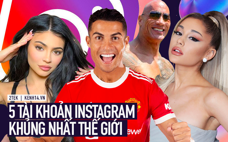 Top 5 tài khoản Instagram có lượng follower khủng nhất thế giới: Ronaldo chỉ xếp thứ 2, vị trí top 1 lại là một bất ngờ lớn!