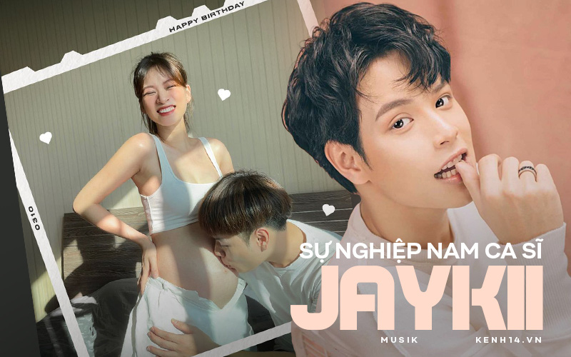 JayKii lên chức bố tuổi 28 làm fangirl lại hụt đi 1 anh ca sĩ &quot;nam thần&quot;, điểm nhấn sự nghiệp là 2 bản hit lớn và 2 lần dính đạo nhái Sơn Tùng