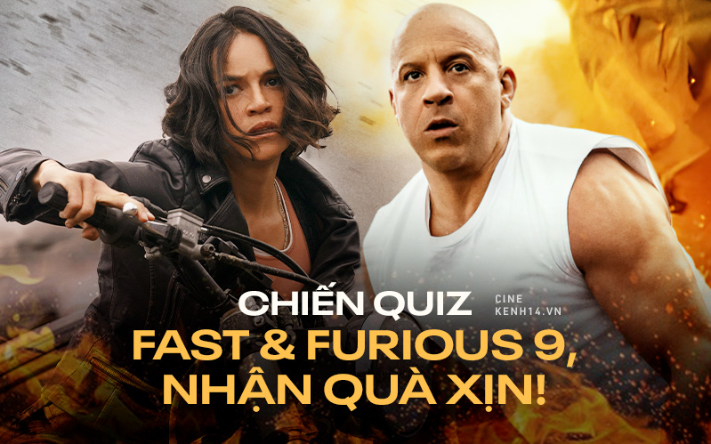 QUIZ: Chiến gọn bộ quiz Fast & Furious 9 một cách &quot;quá nhanh quá nguy hiểm&quot;, nhận ngay quà xịn!