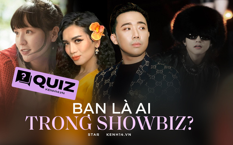 Quiz: Trả lời hết 6 câu hỏi này bạn sẽ biết mình là ai trong showbiz, có khi năm sau debut lại thành công đấy!