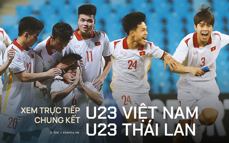 Cách xem trực tiếp trận Chung kết hấp dẫn giữa U23 Việt Nam và U23 Thái Lan