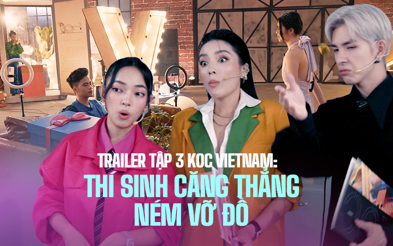 Trailer tập 3 KOC VIETNAM 2022: Thí sinh căng thẳng ném đồ vì đề bài của Denis Đặng