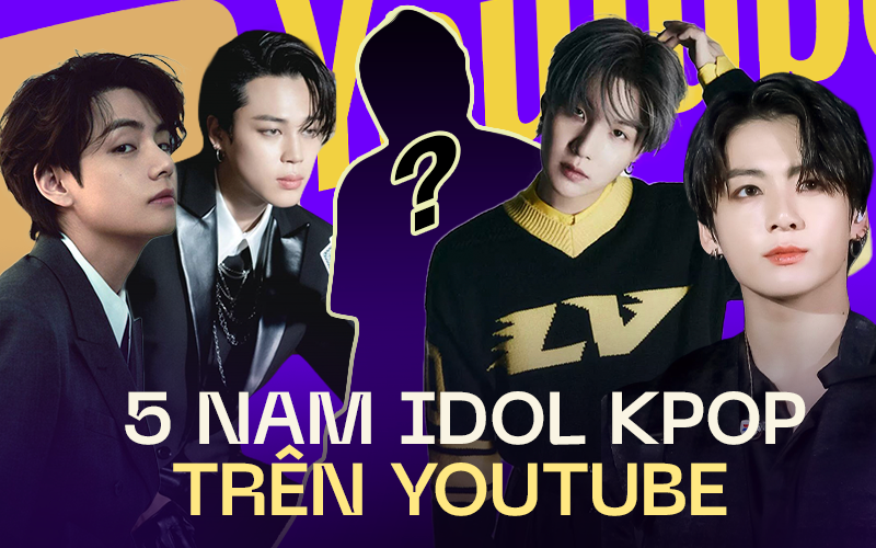 5 nam idol Kpop được tìm kiếm nhiều nhất trên YouTube Hàn: Ngoài 4 cái tên BTS bất ngờ xuất hiện một thành viên EXO!