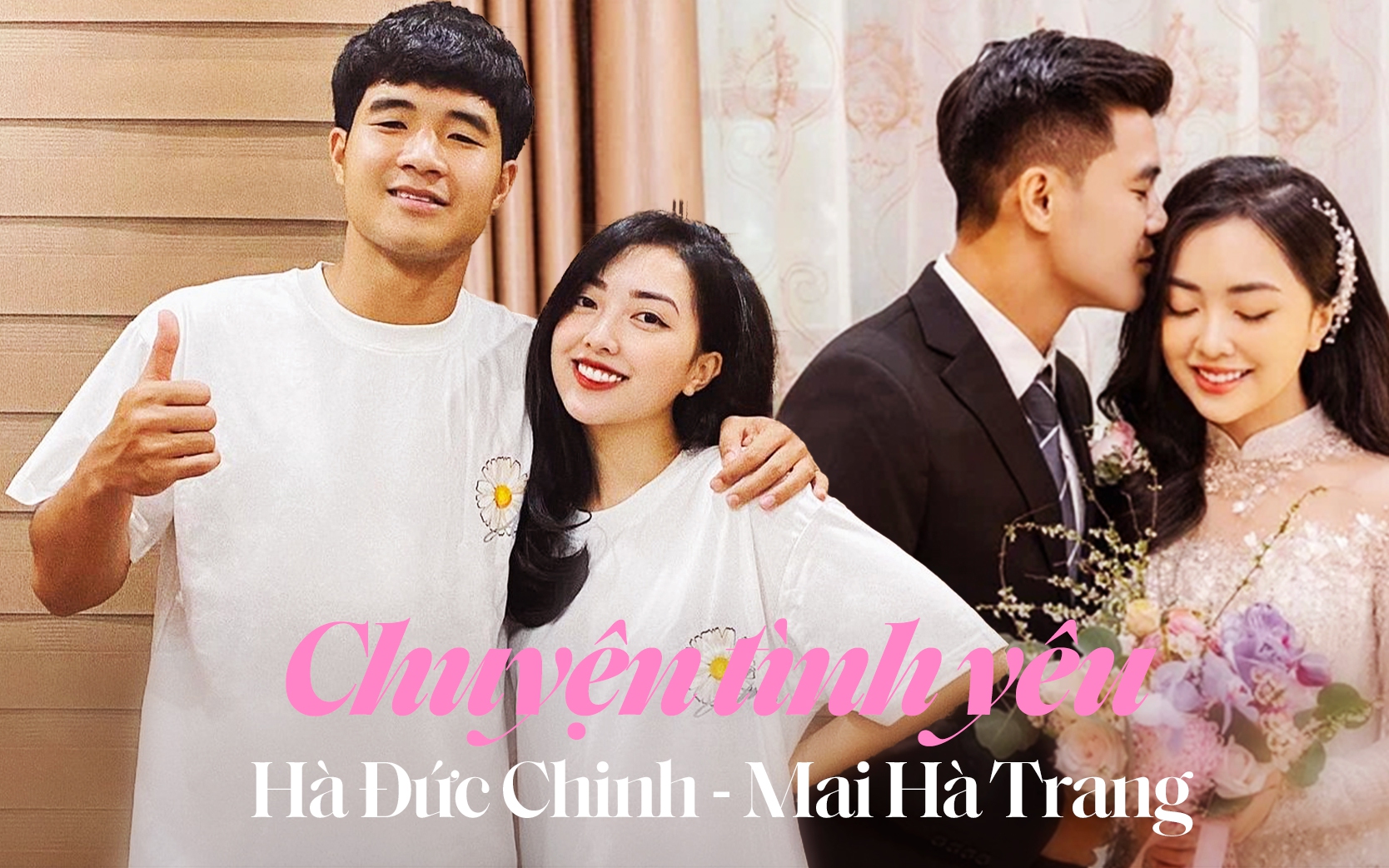 4 năm bên nhau của Hà Đức Chinh và Mai Hà Trang: Từ hẹn hò giấu mặt đến bước ngoặt về quê ra mắt, kết lại bằng đám cưới siêu hoành tráng