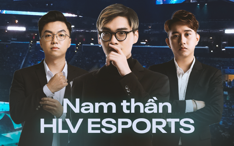 Điểm mặt những huấn luyện viên có thành tích đáng tự hào của Esports Việt