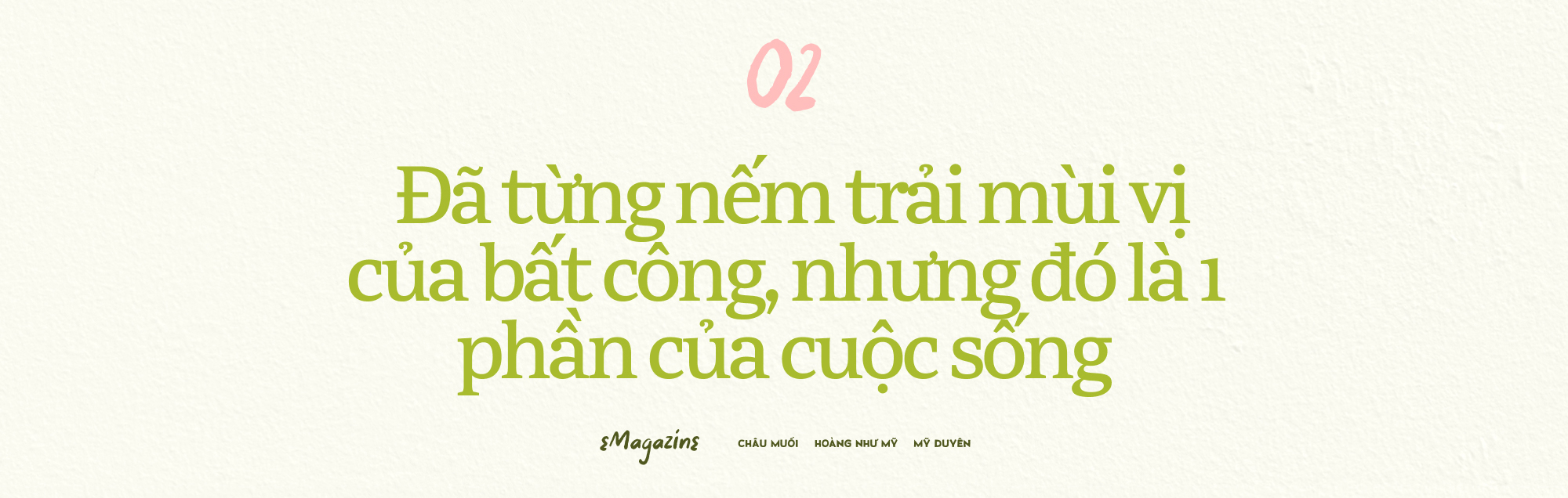 Gặp gỡ 3 GenZ không hoản hảo: Nếu cuộc đời cho mình khác lạ, tại sao mình không toả sáng! - Ảnh 4.