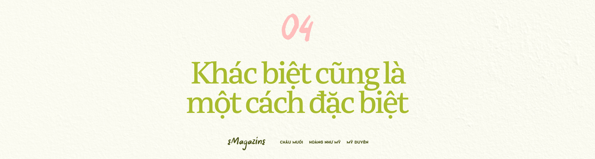 Gặp gỡ 3 GenZ không hoản hảo: Nếu cuộc đời cho mình khác lạ, tại sao mình không toả sáng! - Ảnh 11.