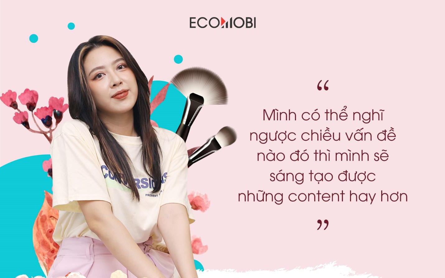 Mai Huong makeup: “Ecomobi cân bằng yêu cầu giữa nhãn hàng và cá tính riêng của KOL”