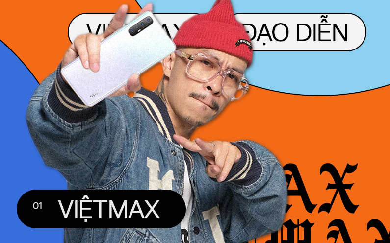 Đạo diễn Việt Max: &quot;Vừa độc vừa đẹp mới có thể tạo phong cách, còn không thì chỉ tự nhận mà thôi&quot;