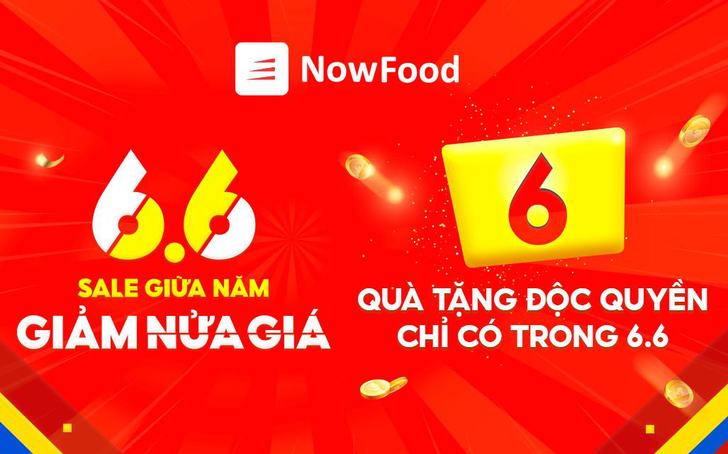 Lướt NowFood khám phá bộ quà tặng “khủng” dành riêng cho mùa Sale giữa năm 6.6