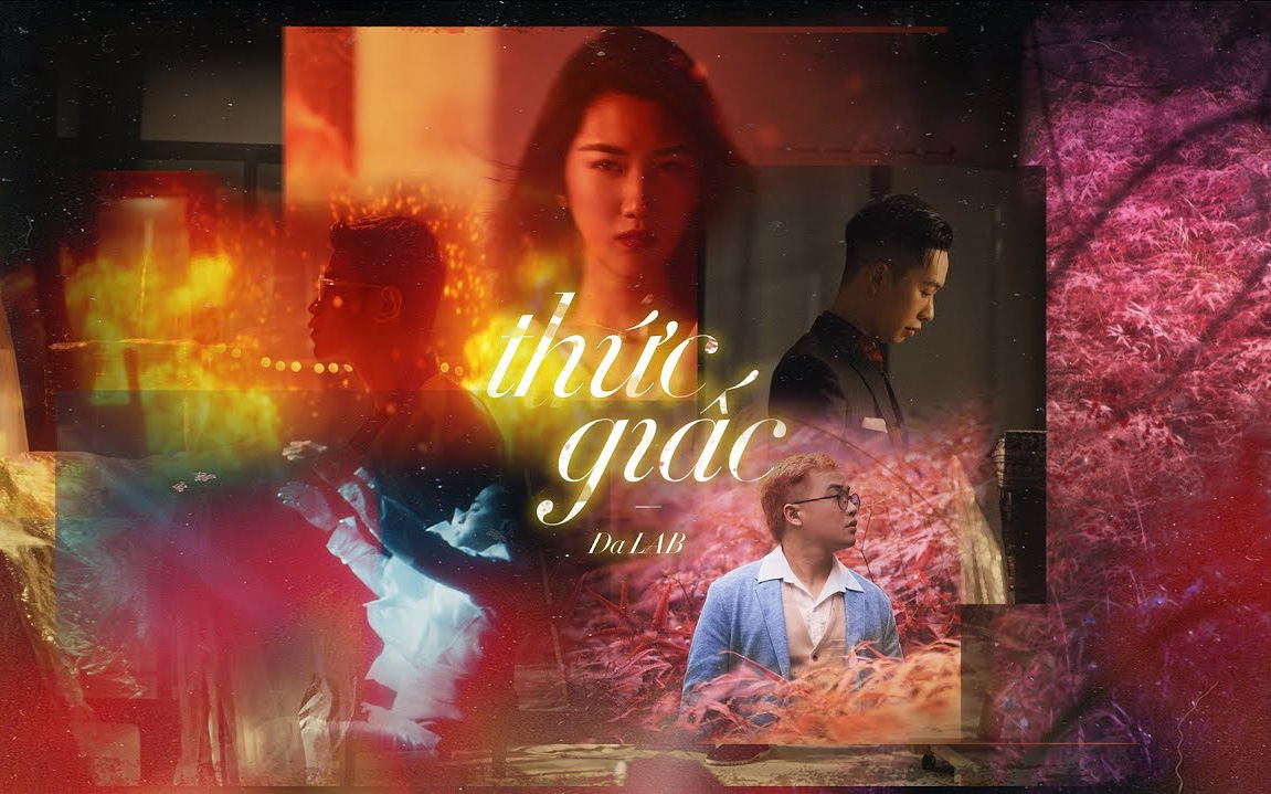Nghe &quot;Thức Giấc&quot; của Da LAB bỗng thấy những kỷ niệm tình yêu buồn đáng được trân trọng và trở nên tích cực hơn