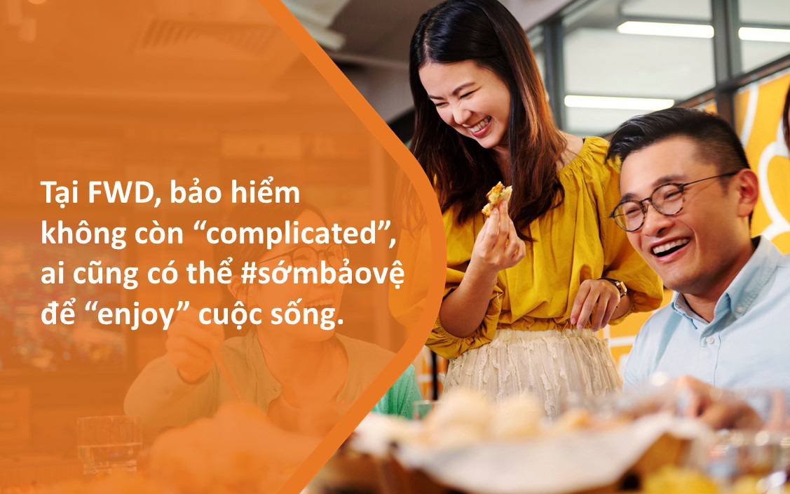 FWD làm nên cơn sốt: Bảo hiểm không còn “complicated” như mọi người nghĩ