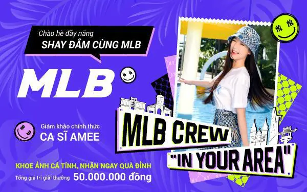 “MLB Crew In Your Area” - Cuộc thi ảnh hot nhất mùa hè từ thương hiệu thời trang MLB với nhiều giải thưởng hấp dẫn