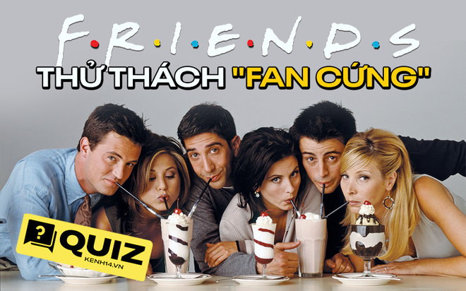 QUIZ: Hội bạn Friends sắp tái xuất giang hồ, ai còn nhớ loạt chi tiết sau đây thì quá xứng danh fan cứng! - Ảnh 1.