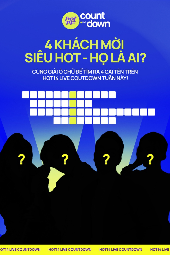 HOT14 Live Countdown chính thức trở lại với 4 khách mời bí ẩn và siêu hot, họ là ai? - Ảnh 3.