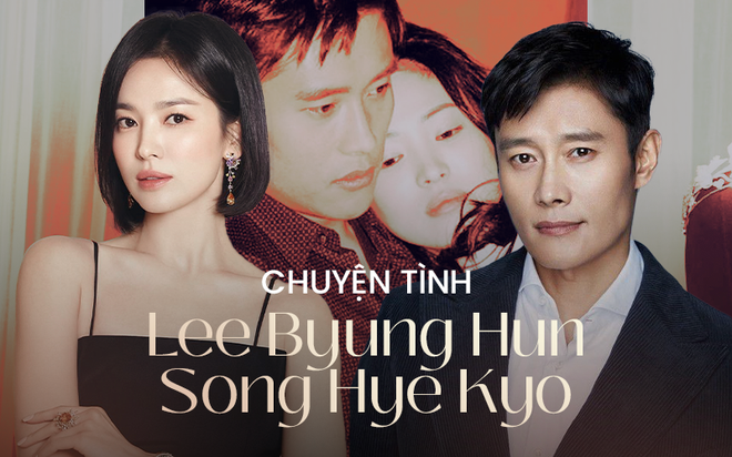 Mối tình đau khổ nhất đời Song Hye Kyo: Yêu Lee Byung Hun bất chấp dư luận, chia tay vì Bi Rain và nỗi dằn vặt đau đáu 10 năm - Ảnh 2.