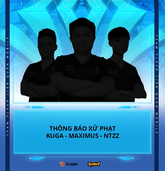 Team Flash bất ngờ thông báo xử phạt 3 tuyển thủ: Kuga, Maximus và NTZZ - Ảnh 1.